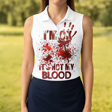 I'm OK It's Not My Blood Halloween Golf Polo Shirt, Printed Golf Shirt, Womens Golf Polo
