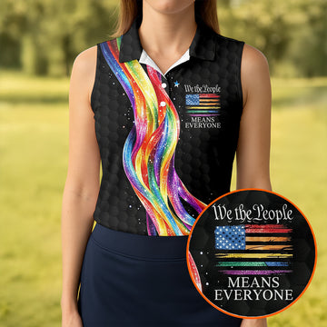 We The People Means Everyone LGBT Rainbow Ladies Golf Tops, Pride Month Celebrate Golf Shirt For Women