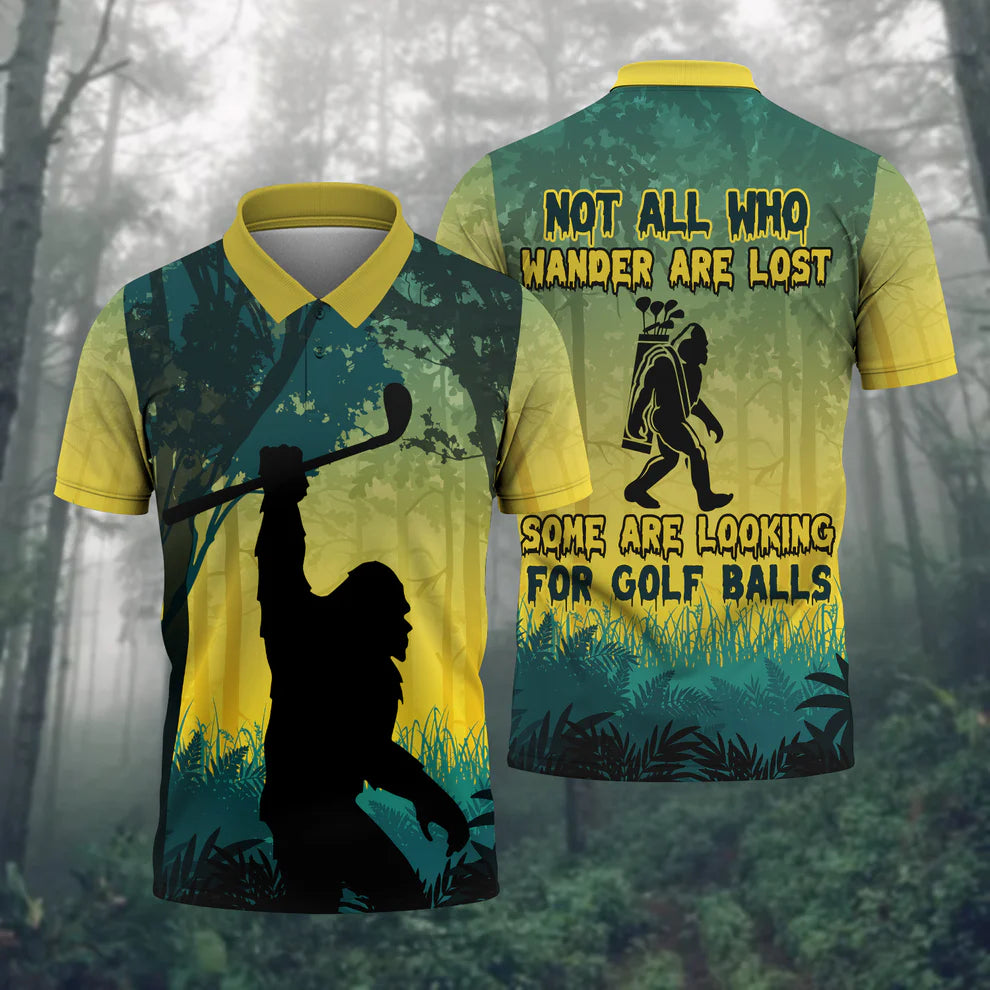 Not All Who Wander Are Lost Bigfoot Golf Polo - Funny Sasquatch Men's Golf Shirt, Looking For Golf Balls Apparel