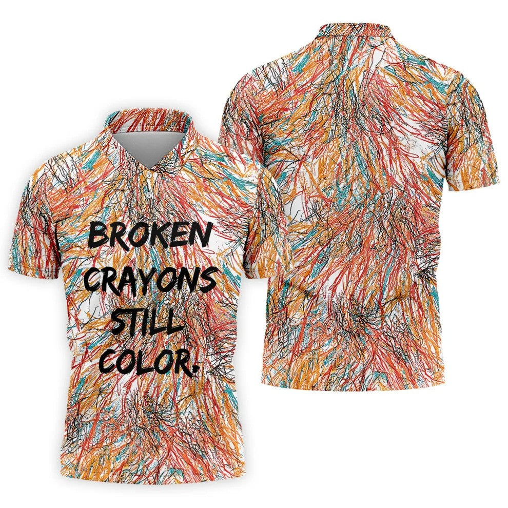 Broken Crayons Still Color Mental Health Awareness Golf Polo Shirt, Mens Golf Polo, Printed Golf Shirts