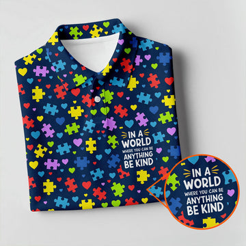 In A World Where You Can Be Anything Be Kind Autism Awareness Puzzle Pattern Navy Golf Shirt, Polo Shirts For Men