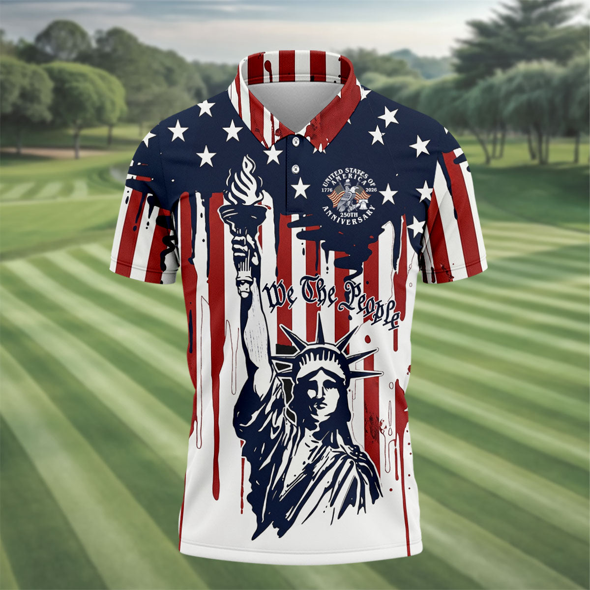 We The People 250 Years Statue Of Liberty And Flag Pattern Patriotic Golf Shirt, Golf Shirts For Men
