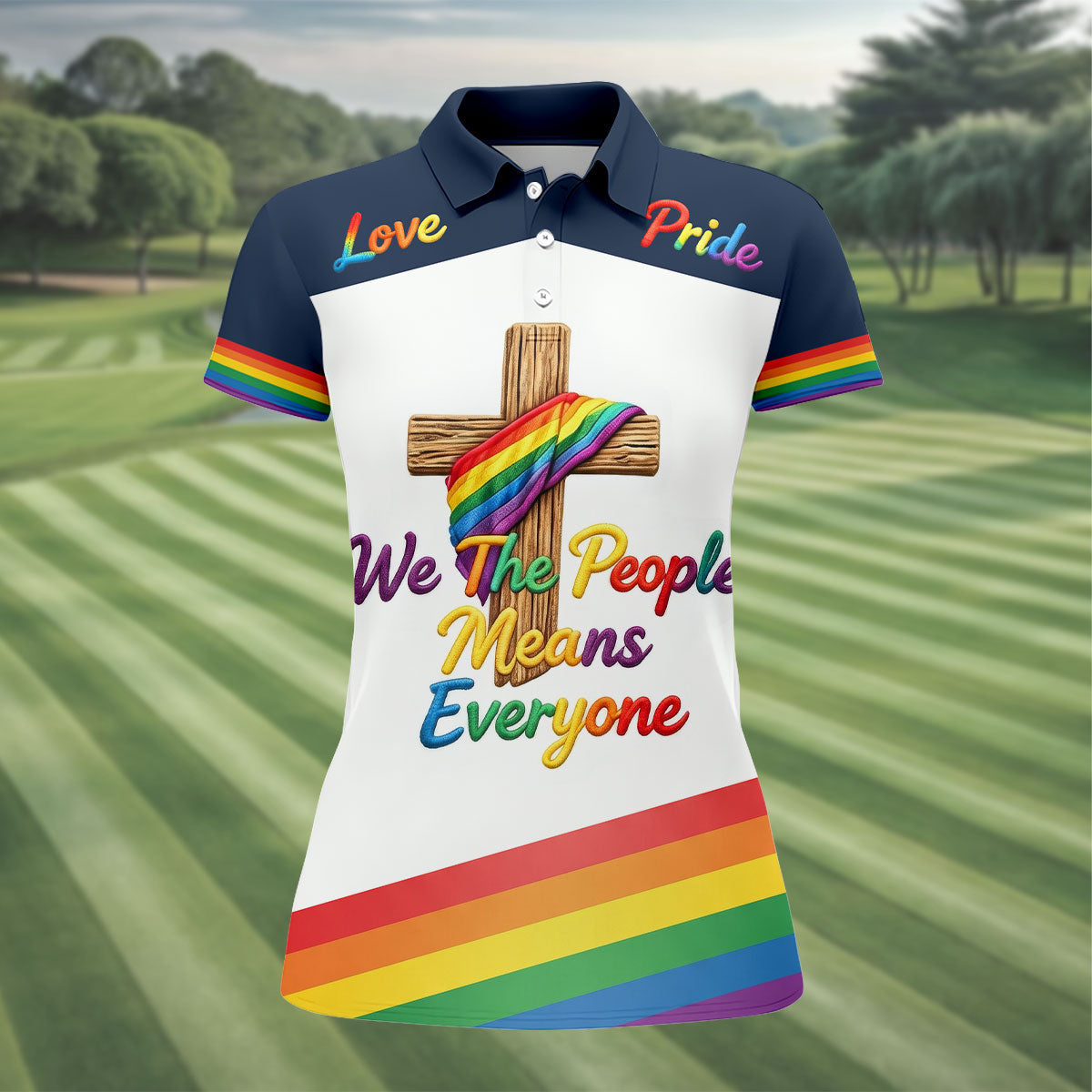We The People Means Everyone Faith Cross LGBT Support Ladies Golf Tops, Golf Shirt For Women