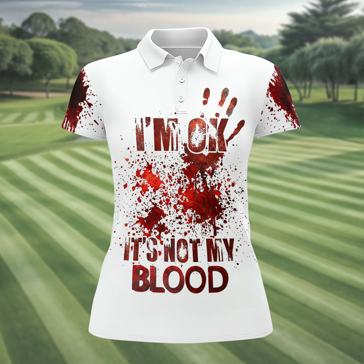 I'm OK It's Not My Blood Halloween Golf Polo Shirt, Printed Golf Shirt, Womens Golf Polo