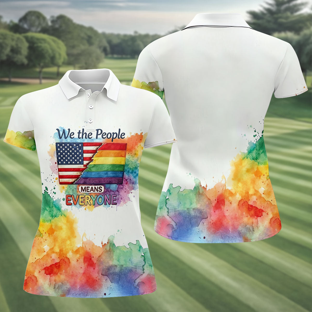 We The People Means Everyone Water Color Print Golf Shirt, LGBTQ Month Golf Shirt For Women