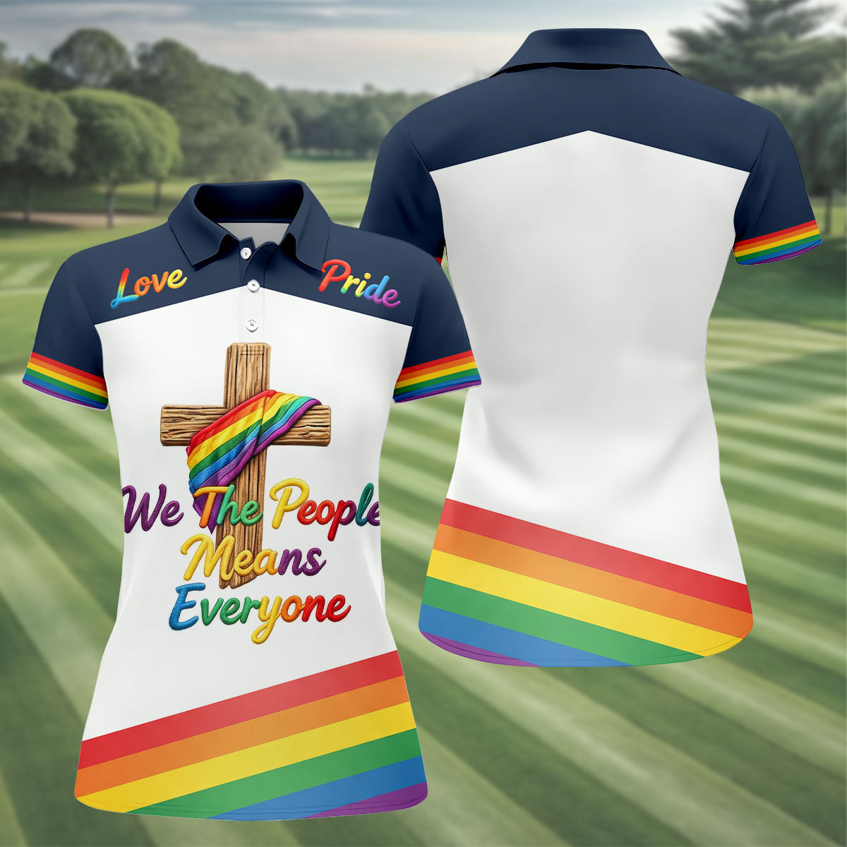 We The People Means Everyone Faith Cross LGBT Support Ladies Golf Tops, Golf Shirt For Women