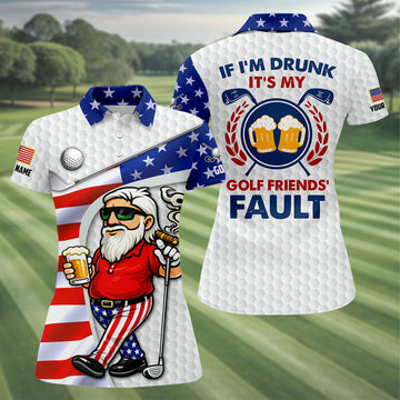 If I'm Drunk It's My Golf Friends' Fault Patriotic 4th Of July Funny Golf Shirt, 250 Years Golf Shirt For Women