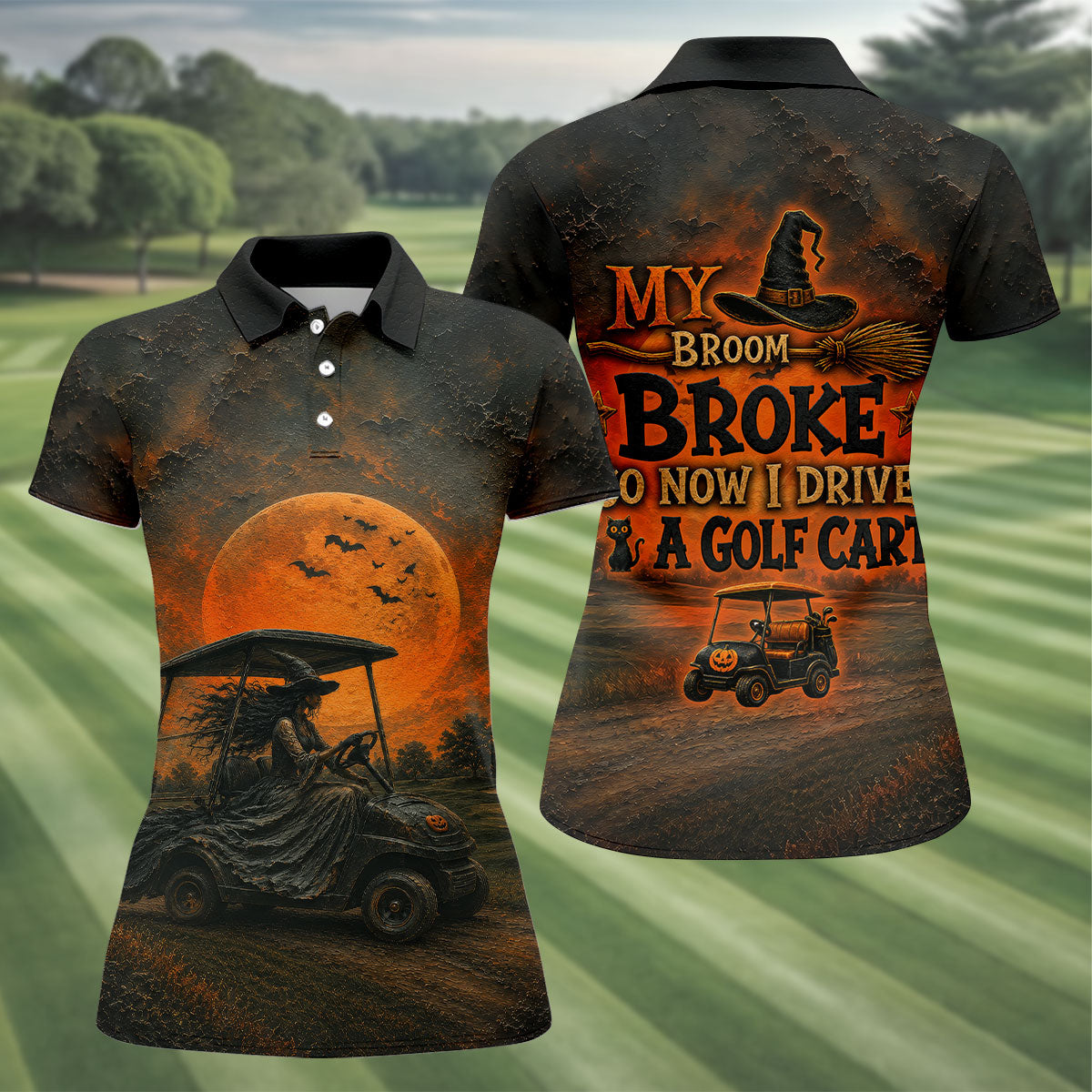 My Broom Broke So Now I Drive A Golf Cart Halloween Shirt, Golf Polo For Women, Women's Golf Apparel