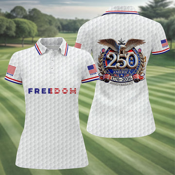 Freedom American Bald Eagle 250th Anniversary White Golf Shirt, Patriotic 4th Of July Golf Shirt For Women
