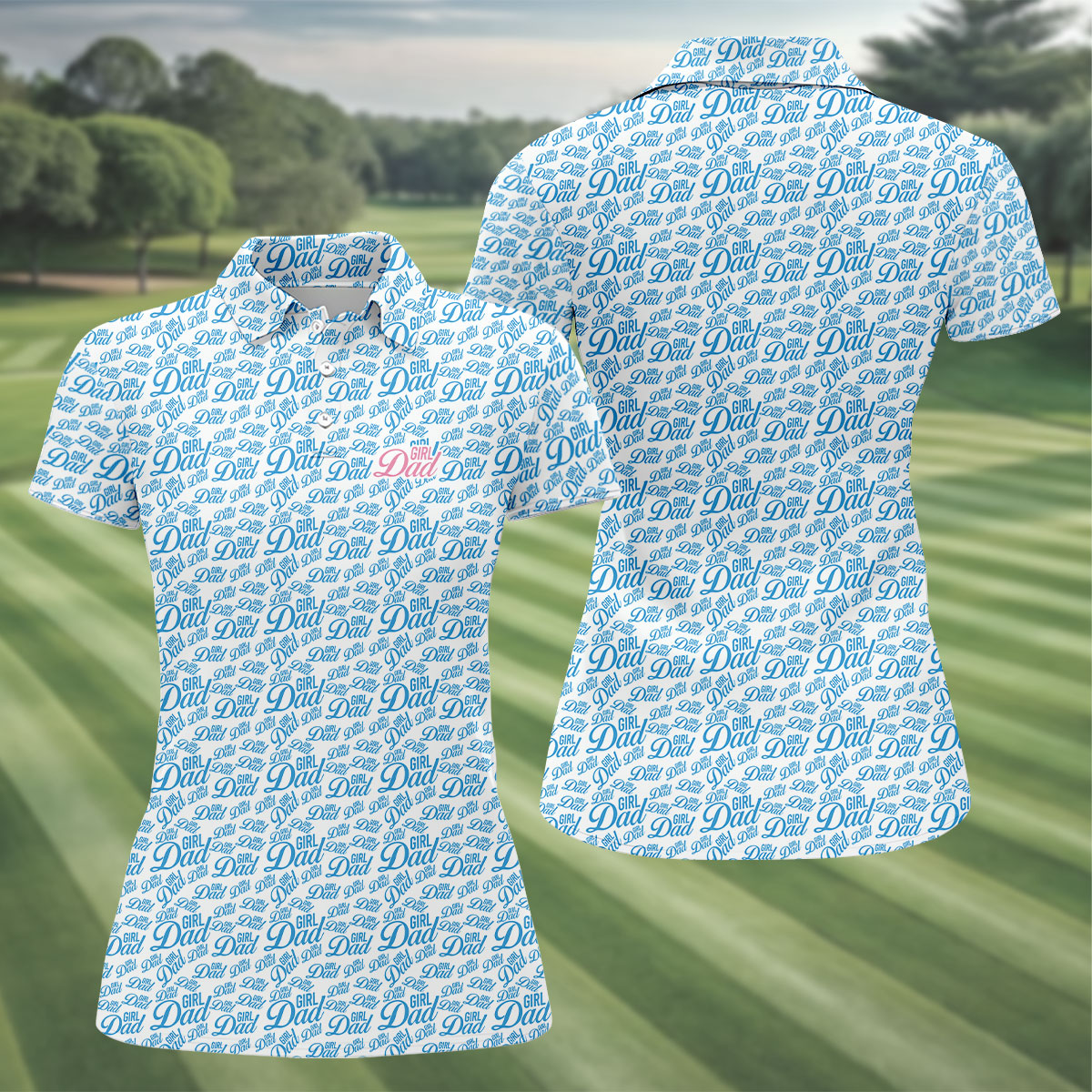 Blue Girl Dad All Over Print Golf Polo Shirt, Golf Polo For Women, Ladies Golf Shirt