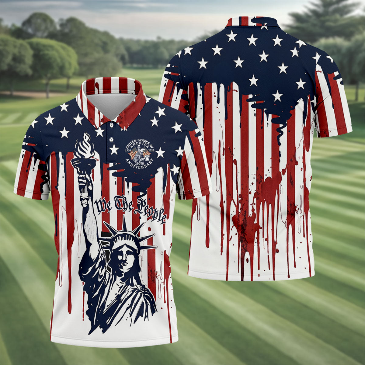 We The People 250 Years Statue Of Liberty And Flag Pattern Patriotic Golf Shirt, Golf Shirts For Men