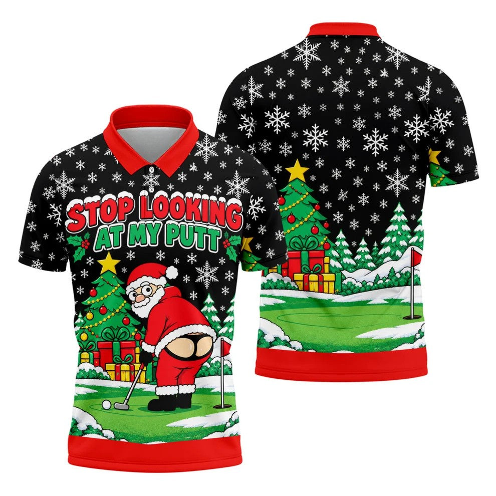 Stop Looking At My Putt Christmas Golf Shirt, Mens Golf Polo, Golf Shirts For Men