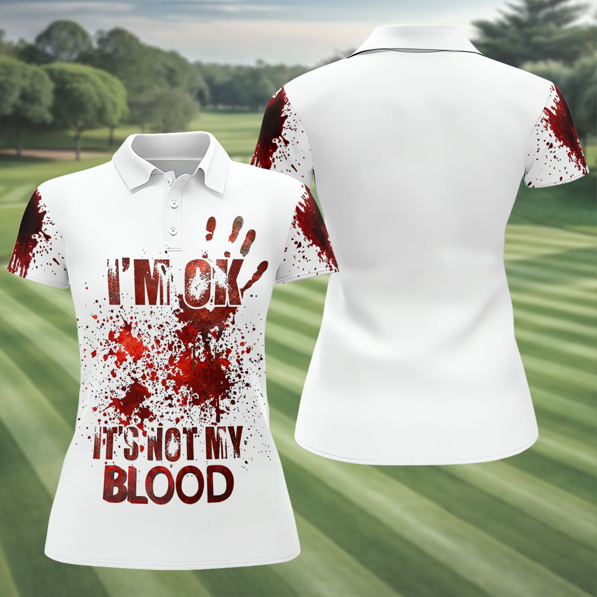 I'm OK It's Not My Blood Halloween Golf Polo Shirt, Printed Golf Shirt, Womens Golf Polo