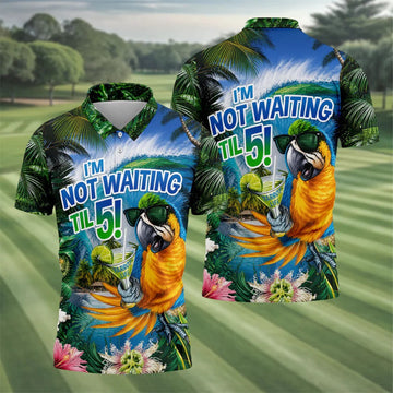 Parrot Life Not Waiting Til 5 Tropical Golf Shirt, Hawaiian Golf Shirt, Mens Golf Shirts, Golf Apparel For Men