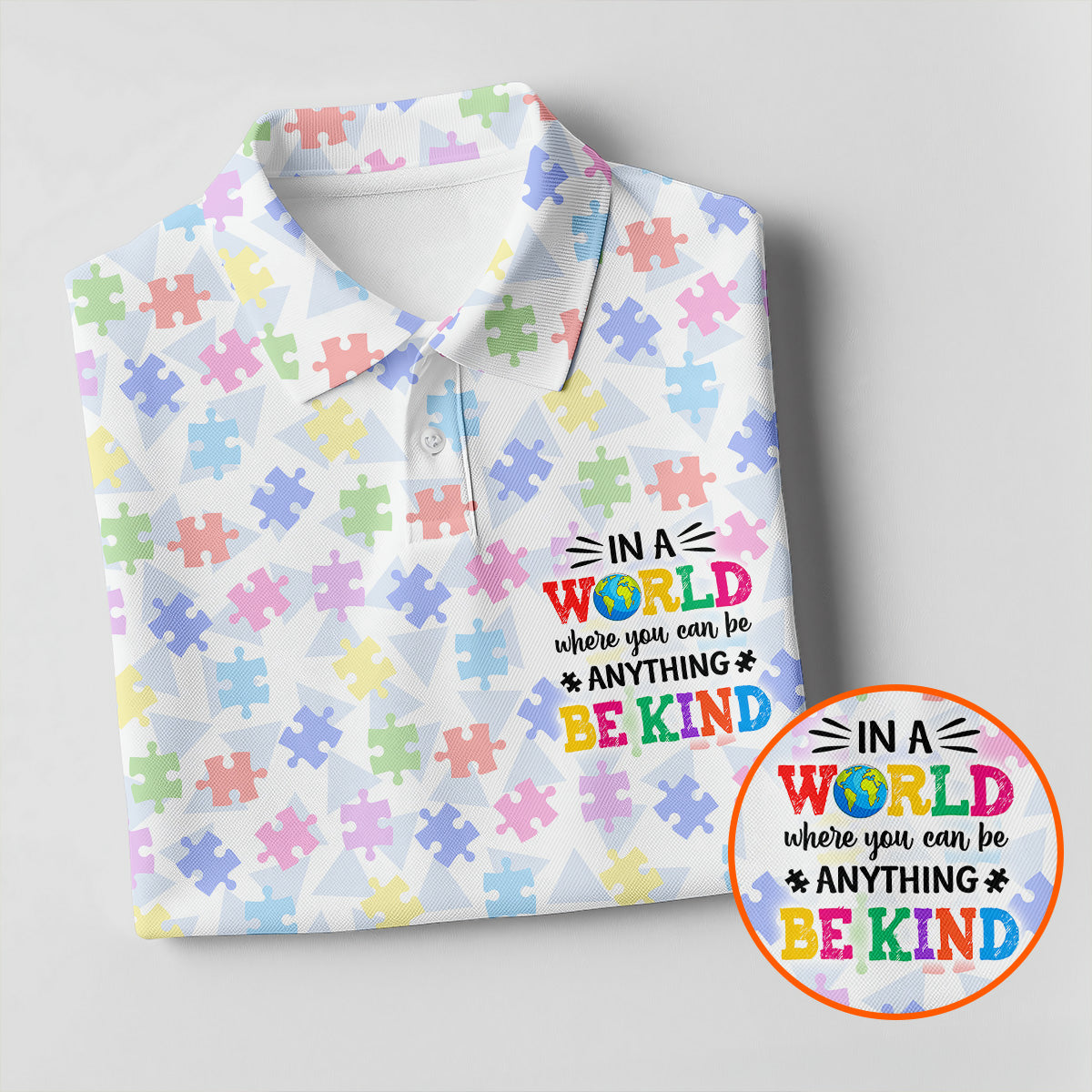 In A World Where You Can Be Anything Be Kind Autism Puzzle Golf Shirts For Men, Polo Shirts For Men