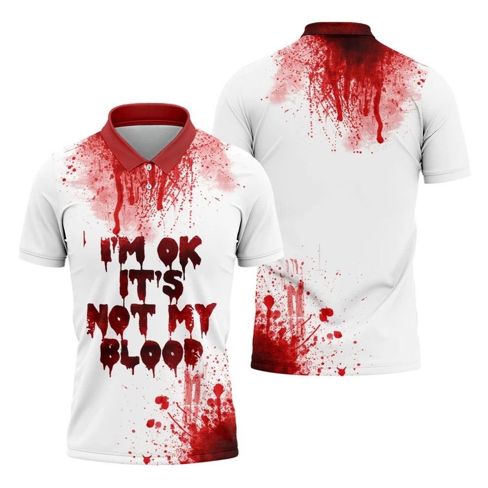 It's OK It's Not My Blood Halloween Blood Splatter Golf Tops For Men, Horror Blood Polo ShirtFor Men