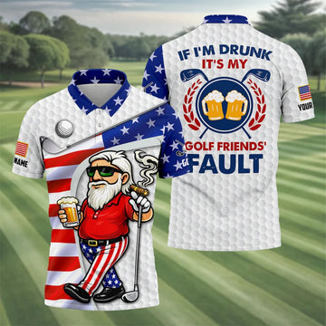If I'm Drunk It's My Golf Friends' Fault Patriotic 4th Of July Funny Golf Shirt, 250 Years Golf Shirts For Men