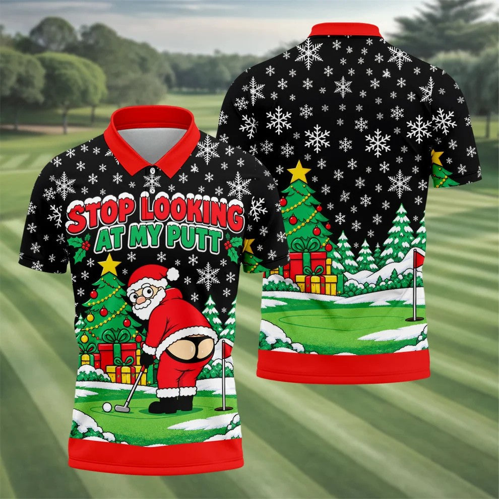 Stop Looking At My Putt Christmas Golf Shirt, Mens Golf Polo, Golf Shirts For Men