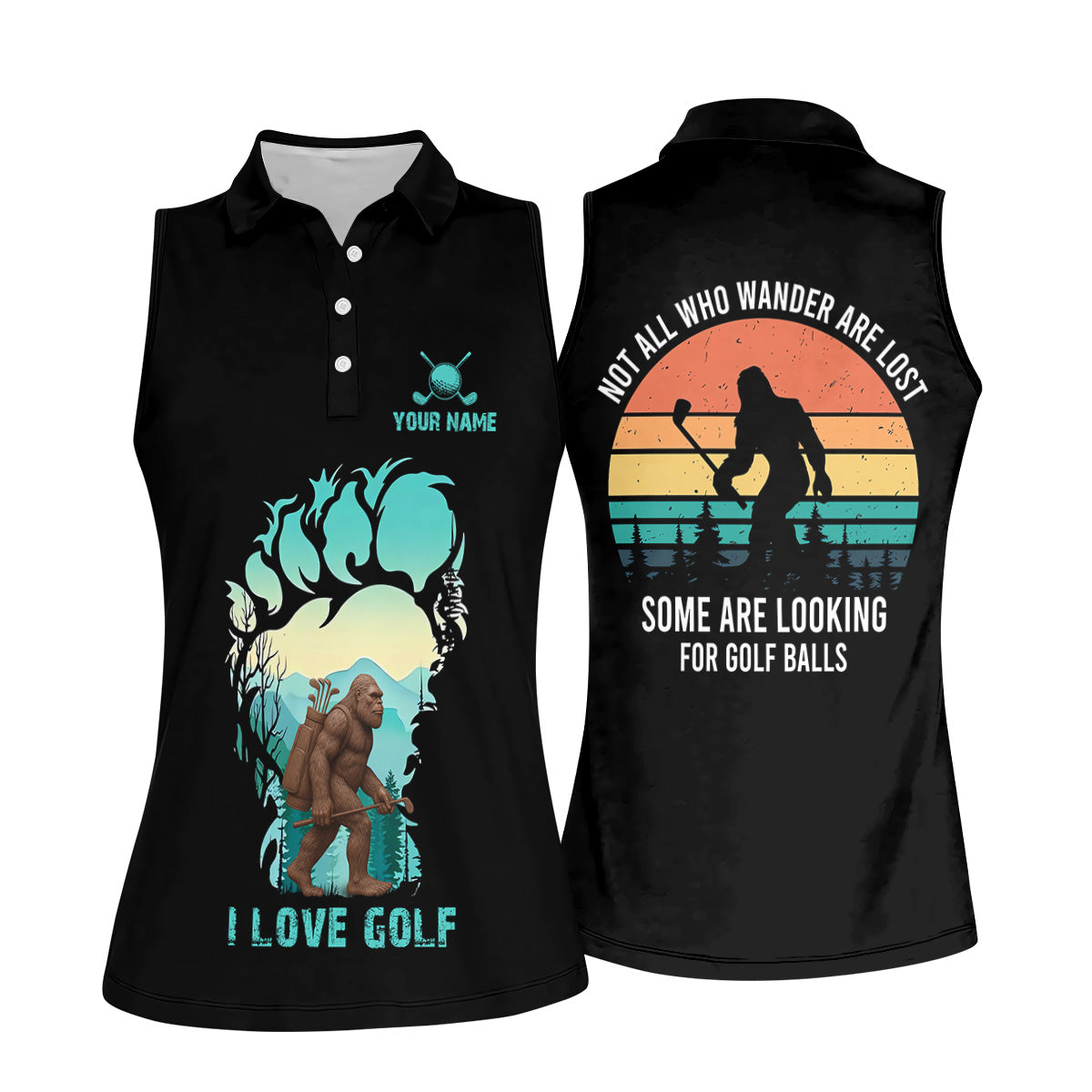 Not All Who Wander Are Lost Bigfoot Custom Golf Shirt, Golf Gifts For Women, Ladies Golf Shirts