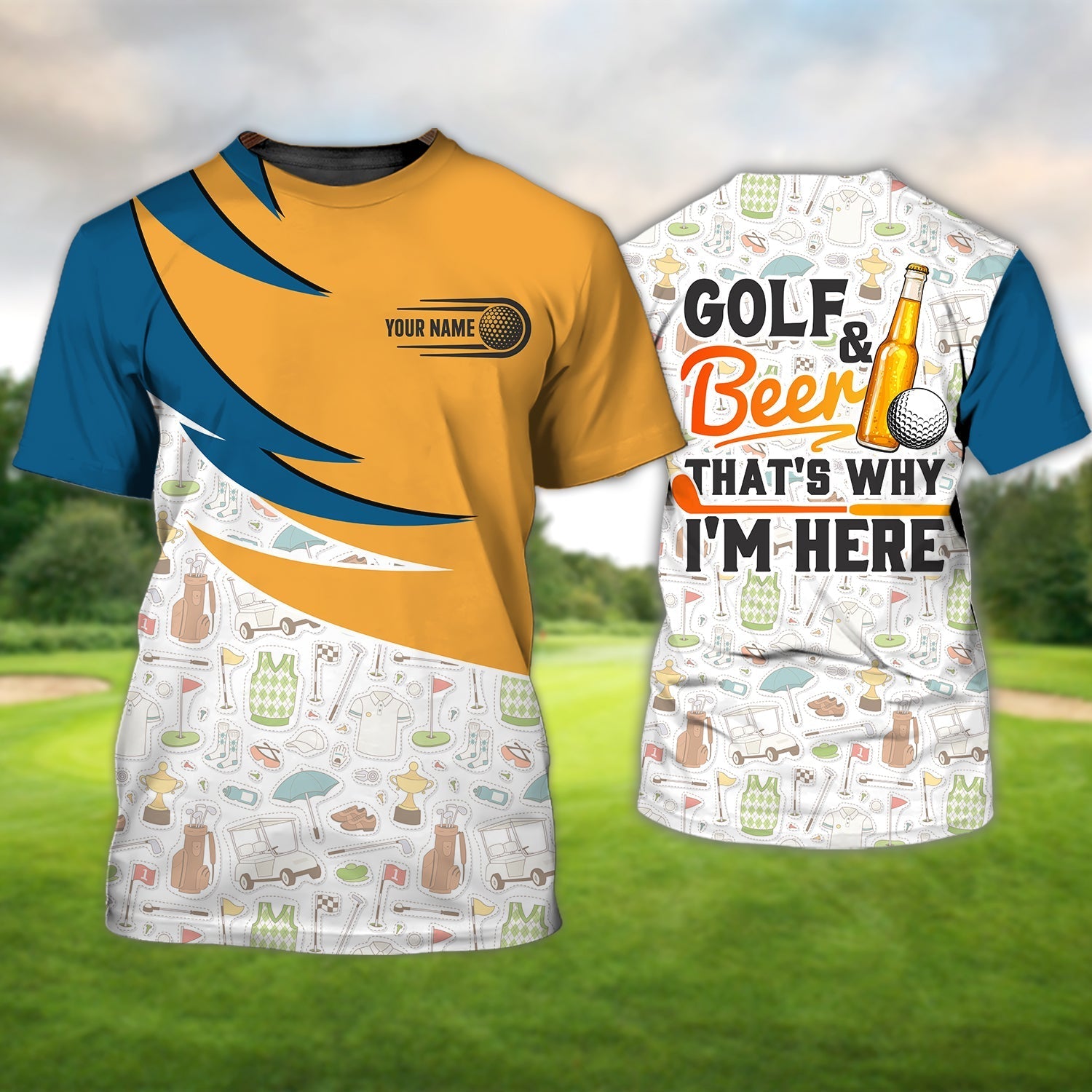 Golf And Beer That's Why I'm Here - Personalized Name 3D Tshirt Gift For Golfer