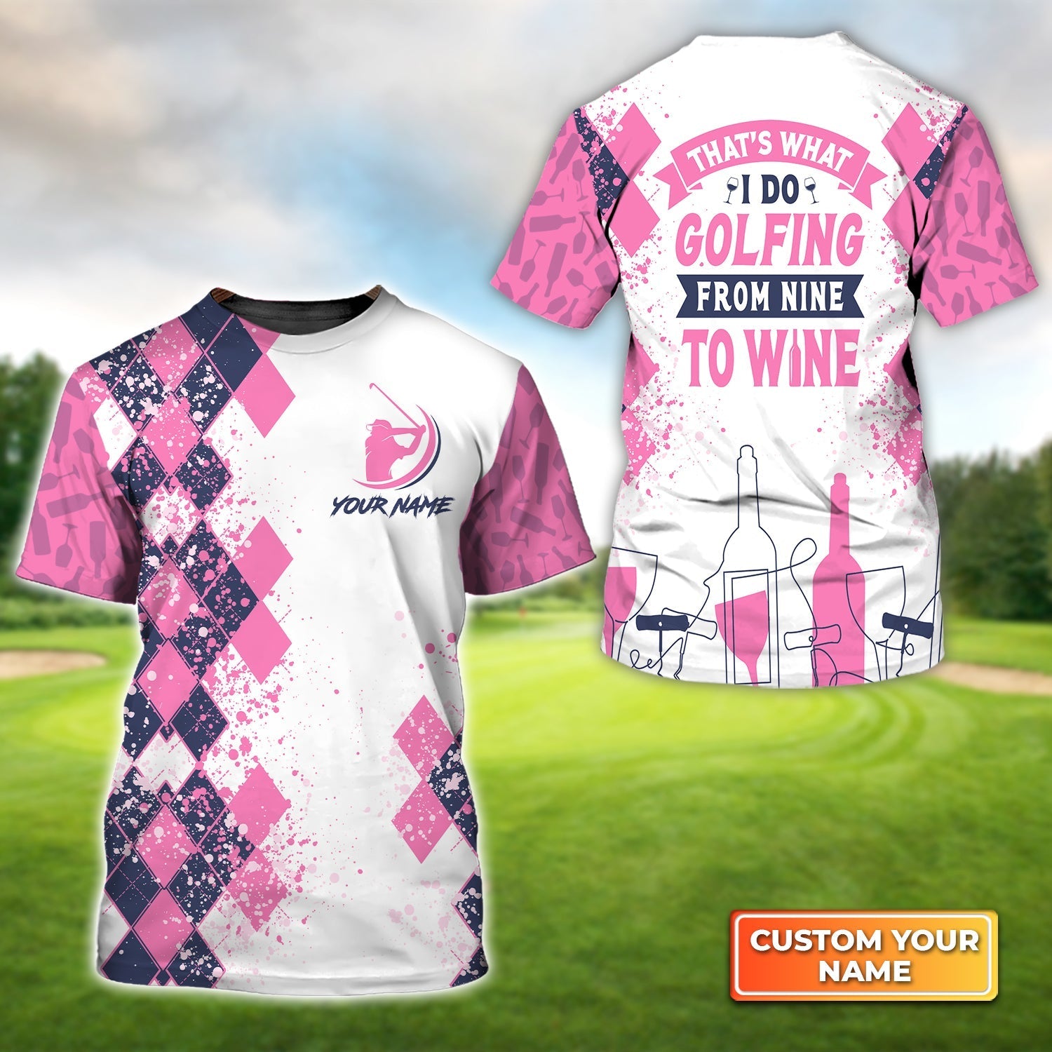 Golfing From Nine To Wine - Personalized Name 3D Tshirt Gift For Golfer