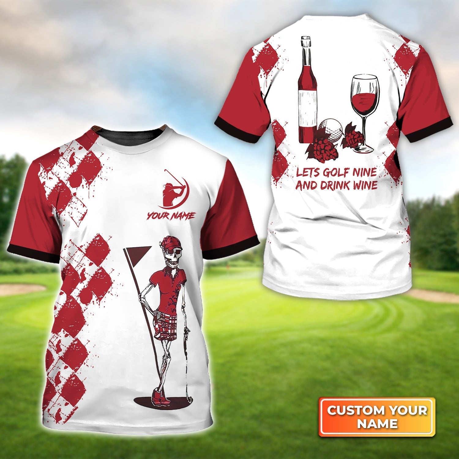 Golf Nine And Drink Wine - Personalized Name 3D Tshirt Gift For Golfer