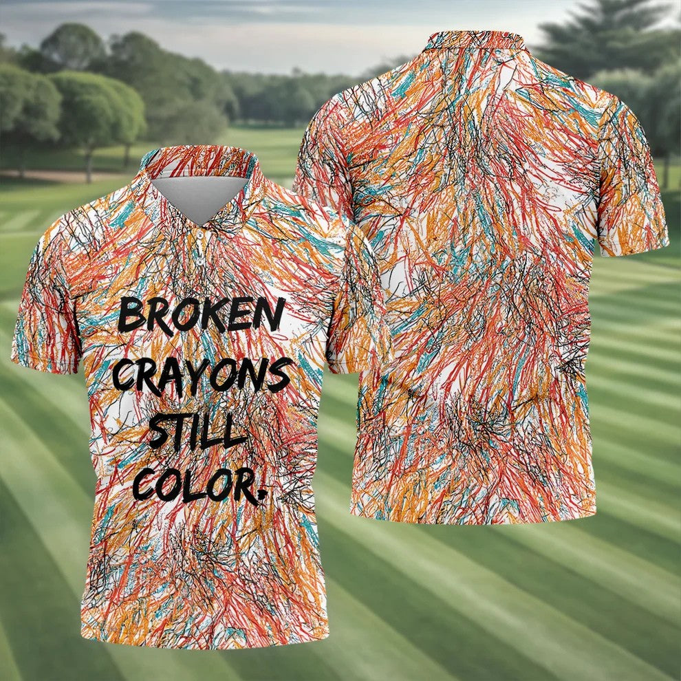 Broken Crayons Still Color Mental Health Awareness Golf Polo Shirt, Mens Golf Polo, Printed Golf Shirts