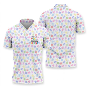In A World Where You Can Be Anything Be Kind Autism Puzzle Golf Shirts For Men, Polo Shirts For Men