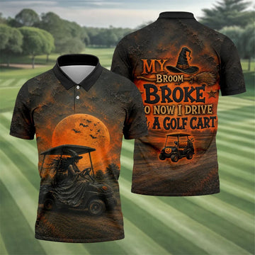 My Broom Broke So Now I Drive A Golf Cart Halloween Shirt, Golf Apparel For Men, Printed Golf Shirts