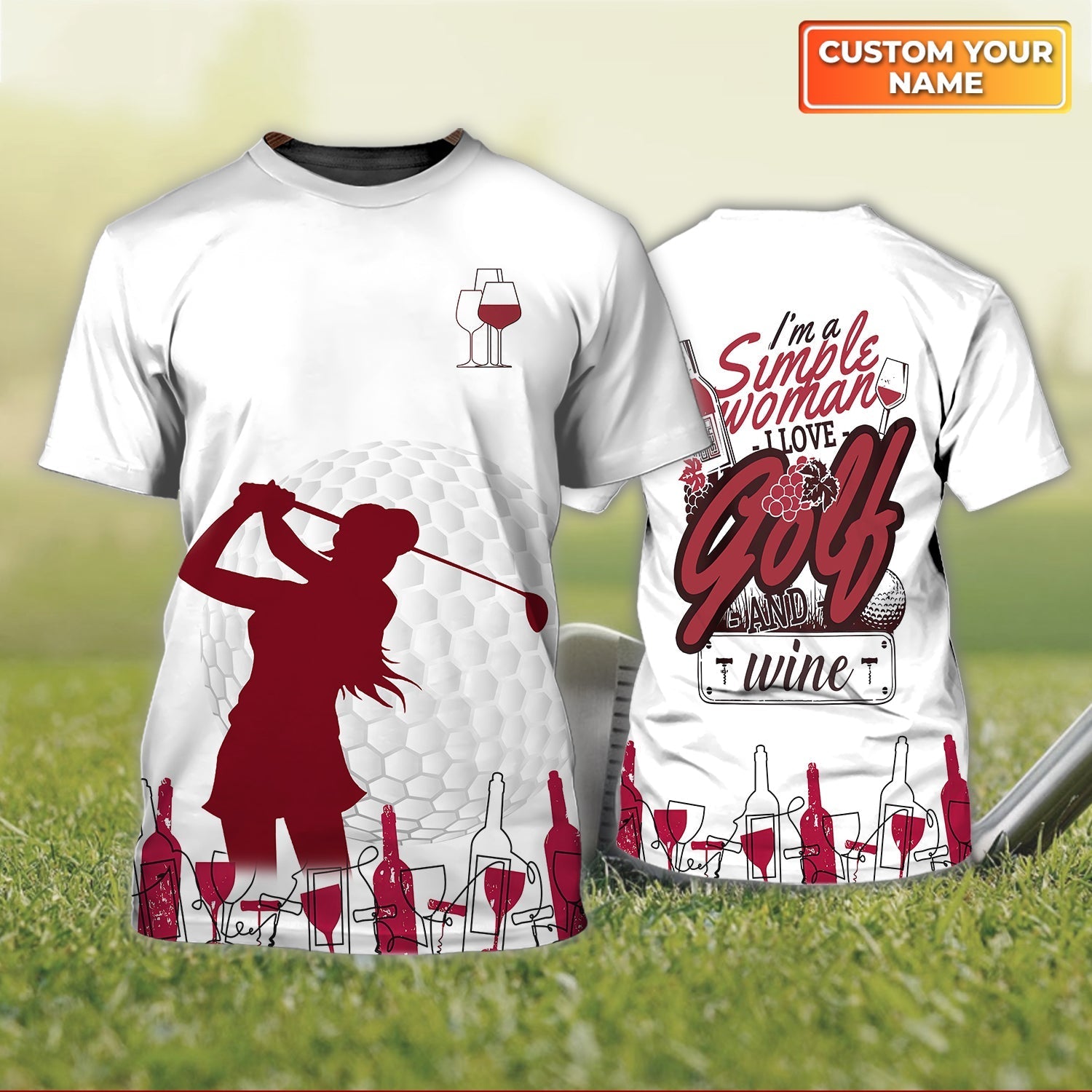 I'm A Simple Woman Love Golf And Wine - Personalized Name 3D Tshirt For Golfers